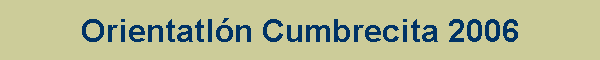 Orientatl�n Cumbrecita 2006